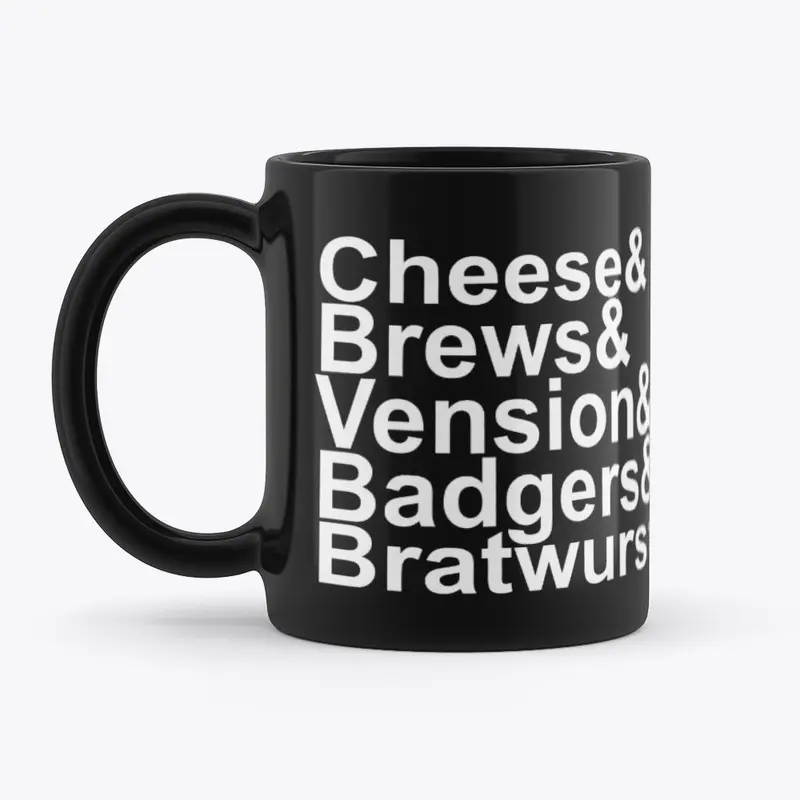 Cheese, Brews, Vension, Badgers, Brats